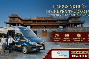 Thuê xe Limousine 12 chỗ tham quan Huế